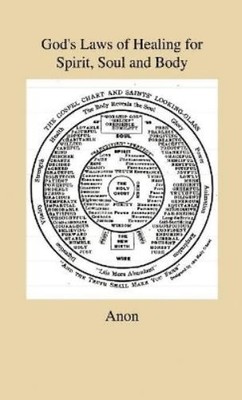 Anon God's Laws of Healing for Spirit, Soul and Body - A Pro (Gebundene Ausgabe)