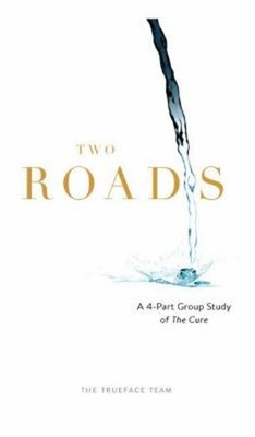 Two Roads: the Cure Group Study : A 4-Part Study of the Cure Pape