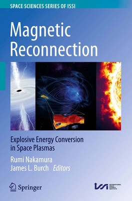 Magnetic Reconnection | Explosive Energy Conversion in Space Plasmas | Englisch