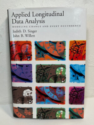 Applied Longitudinal Data Analysis: Modeling Change and Event Occurrence