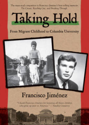 Taking Hold: From Migrant Childhood to Columbia University - VERY GOOD