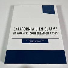 California Lien Claims In Workers' Compensation Cases Roger Tolman 2021 Law Book