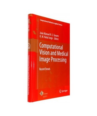 Computational Vision and Medical Image Processing: Recent Trends: Recent Trends
