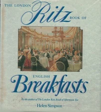 The London Ritz Book of English Breakfast by Simpson