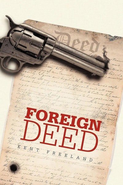 Kent Freeland | Foreign Deed | Taschenbuch | Englisch (2011) | iUniverse-image