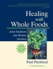 Healing With Whole Foods: Asian Traditions and Modern Nutrition (3rd Edition), P