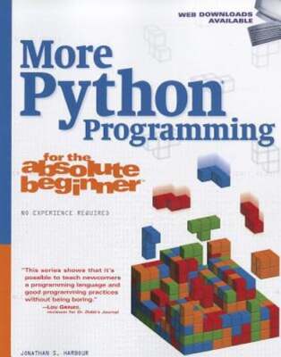 More Python Programming for the Absolute Beginner by Jonathan S Harbour: Used