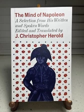 Mind of Napoleon: A Selection of His Written and Spoken Words  REPRINT New