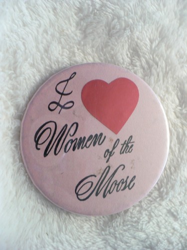 TR- I LOVE WOMEN OF THE MOOSE PIN #41713 - Picture 4 of 8