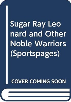 Sugar Ray Leonard and Other Noble Warri... by Toperoff, Sam Paperback / softback