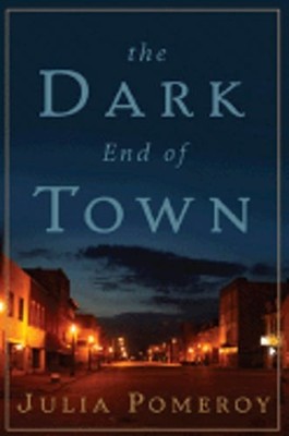 The Dark End of Town by Julia Pomeroy: Used