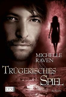 Trügerisches Spiel von Raven, Michelle | Buch | Zustand sehr gut - Bild 1 von 1