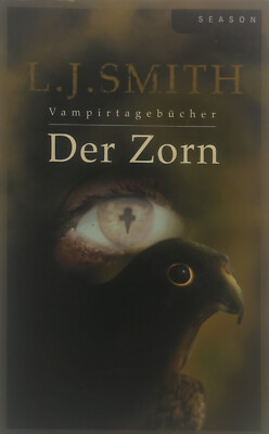 Der Zorn - Smith, L.J. - Band 3 - Vampirtagebücher - sehr guter Zustand
