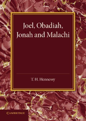 Joel, Obadiah, Jonah and Malachi Hennessy Paperback Cambridge University Press
