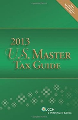 US Master Tax Guide 2013 Paperback CCH Tax Law Editors