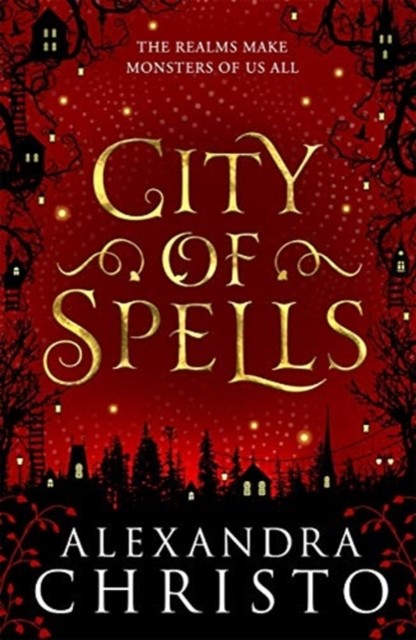 City of Spells (sequel to Into the Crooked Place) by Alexandra Christo