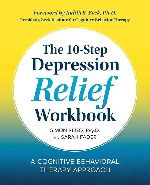 The 10-Step Depression Relief Workbook A Cognitive Behavioral Therapy Approach-image