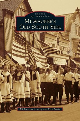 Jill Florence Lackey (u. a.) | Milwaukee's Old South Side | Buch | Englisch
