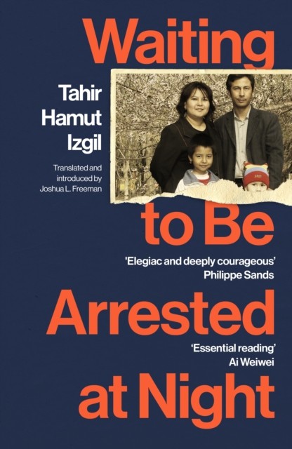Waiting To Be Arrested At Night : A Uyghur Poet's Memoir Of China's Genocide Tahir Hamut Izgil - Image 4