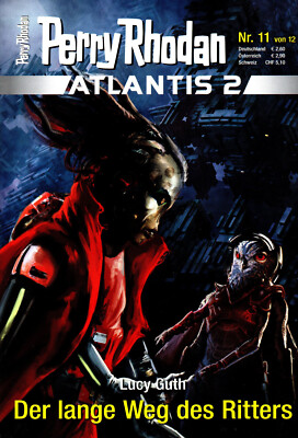 PERRY RHODAN - ATLANTIS 2 - Nr. 11 - Der lange Weg des Ritters - Lucy Guth - NEU