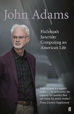 Hallelujah Junction: Composing an American Life by John Adams (Paperback) Book