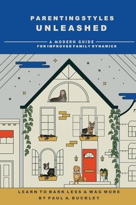 Parenting Styles Unleashed: A - GOOD