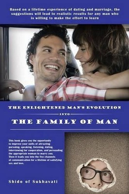 The Enlightened Man's Evolution into the Family of Man by Shido of Sukhavati (En
