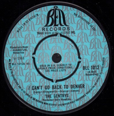 Gentrys I Can t Go Back To Denver 7'' Vinyl UK Bell 1968 4-Prong Etikett
