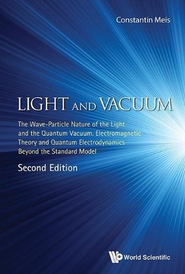 Light And Vacuum: The Wave-particle Nature Of The Light And T... - 9789813209947