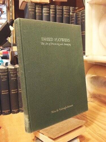 Dried flowers: The art of preserving and arranging - Hardcover - GOOD-image
