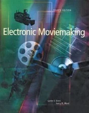 Electronic Moviemaking Gross, Lynne S. and Ward, Larry W.