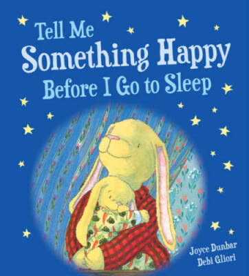 Tell Me Something Happy Before I Go to Sleep (padded board book) - ACCEPTABLE