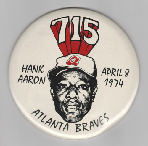 Hank Aaron 715 HR on April 8 1974 on Large 6-inch Pinback Button w/Easel Backing