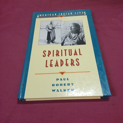 Native American Spiritual Leaders Hardcover Paul R. Walker