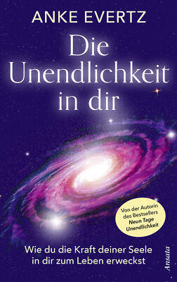 Anke Evertz / Die Unendlichkeit in dir