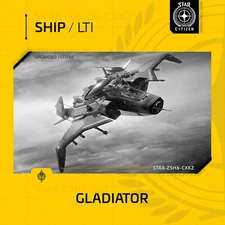 Star Citizen - ANVIL GLADIATOR - LTI - CCU'd - (Lifetime Insurance)