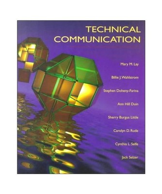 Technical Communication, Lay, Mary M.; Wahlstrom, Billie J.