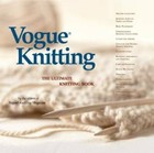 Vogue Knitting: The Ultimate Knitting Book - Hardcover - Good