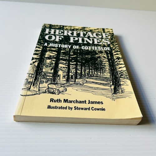 Heritage Of Pines A History of Cottesloe by Ruth Marchant James 1992 Paperback - Picture 15 of 15