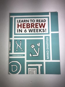 Learn to Read Hebrew in 6 Weeks by Miiko Shaffier (2016  