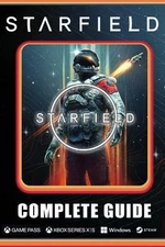 Starfield Complete Guide: Best Tips and Cheats, Walkthrough, Str