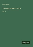 Theological Sketch-Book Anonymous