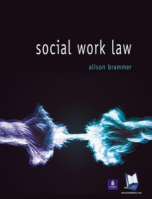 Social Work Law 1st Edition, Brammer, Ms Alison