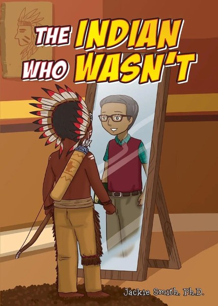 Jackie Smith Ph. D | The Indian Who Wasn't | Taschenbuch | Englisch (2021)-image