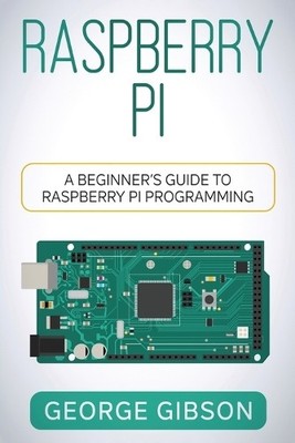 George Gibson Raspberry Pi (Paperback) (UK IMPORT)