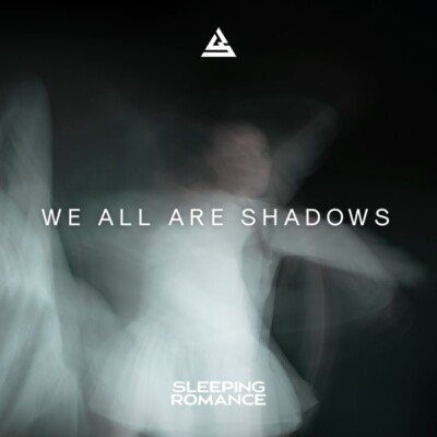 SLEEPING ROMANCE - WE ALL ARE SHADOWS   VINYL LP NEU