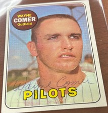 1969 Topps WAYNE COMER #346 🔥 Pilots 🔥 GORGEOUS Autograph 🔥 Auto died 2023