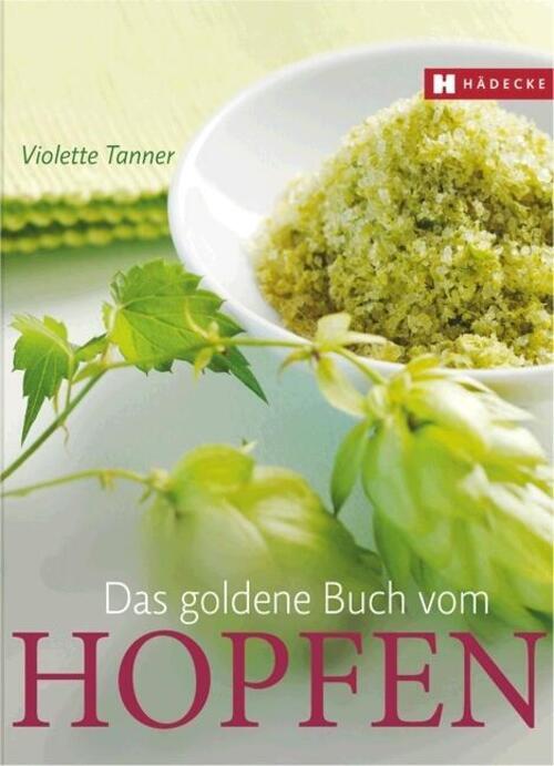 Thumbnail - Violette Tanner | Das Godene Buch Vom Hopfen | Buch | Deutsch (2009)