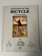 EVOLUTION OF THE BICYCLE Collector's Book w/ Price Guide Neil Wood Vintage 19