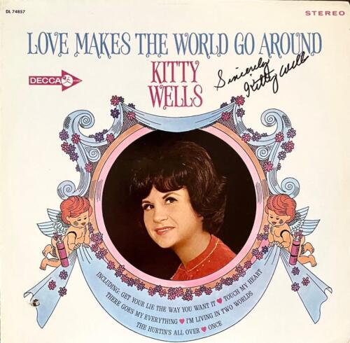 KITTY WELLS HAND SIGNED AUTOGRAPH LP ALBUM "LOVE MAKES THE WORLD GO AROUND"